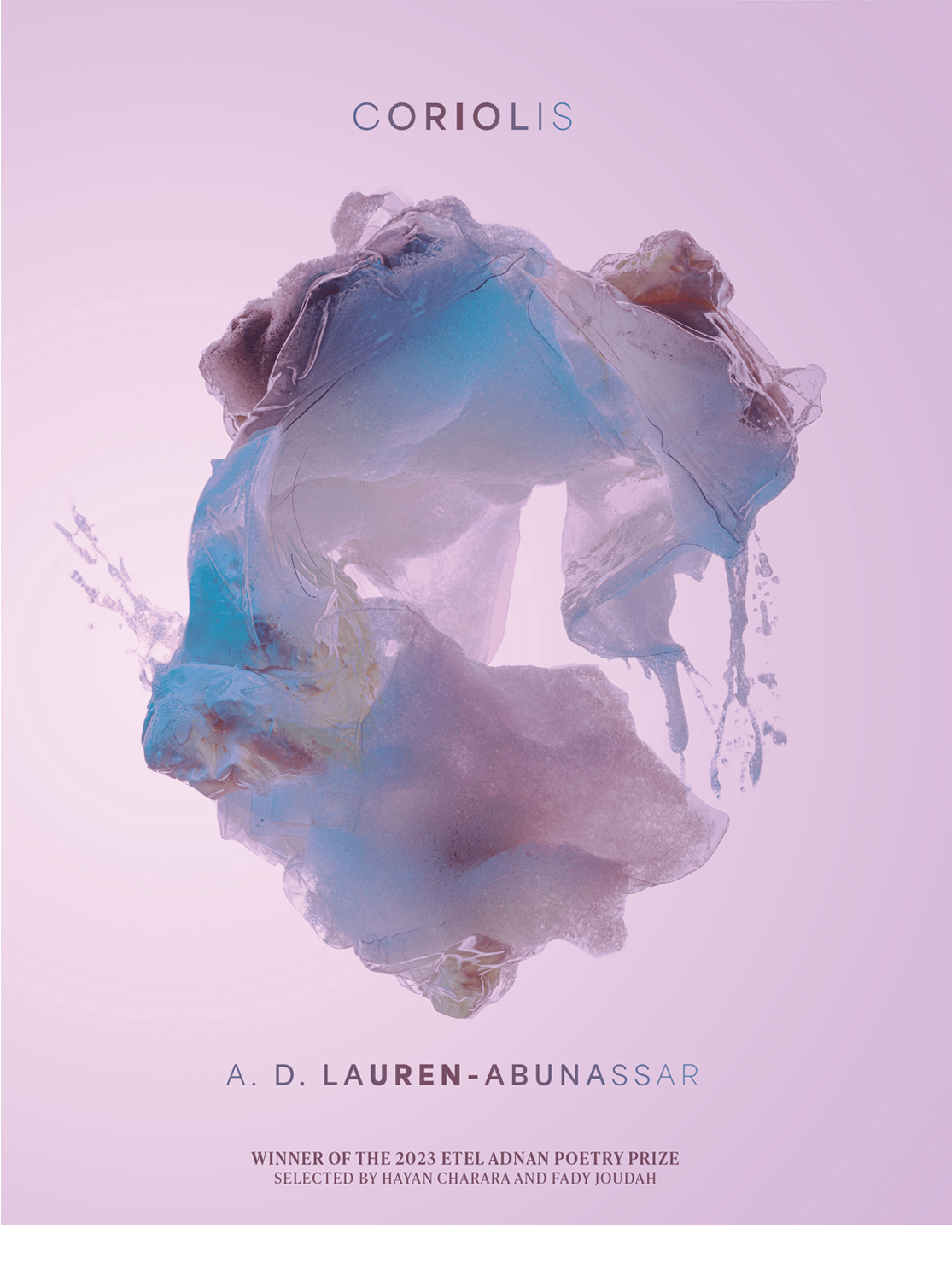 What Truth They Speak: A Review of A. D. Lauren-Abunassar’s CORIOLIS