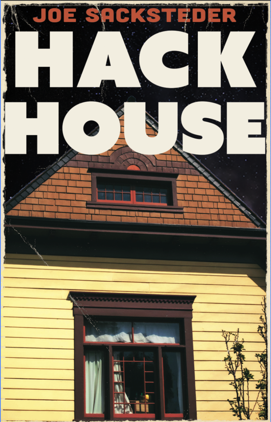 “You have to help us—but you can’t come any closer”: A Review of Joe Sacksteder’s Hack House