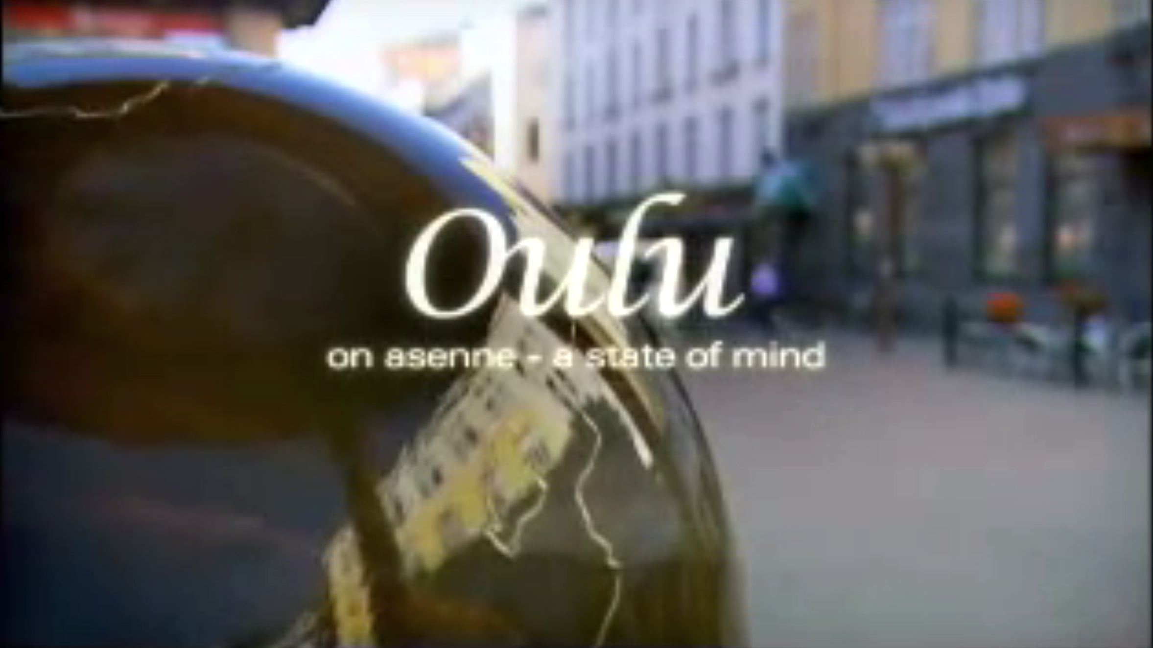 Oulu a State of Mind / Klaffi Productions