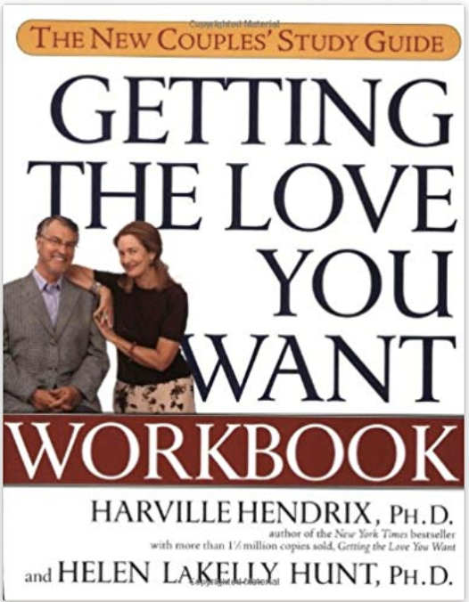 Getting the Love You Want: Workbook