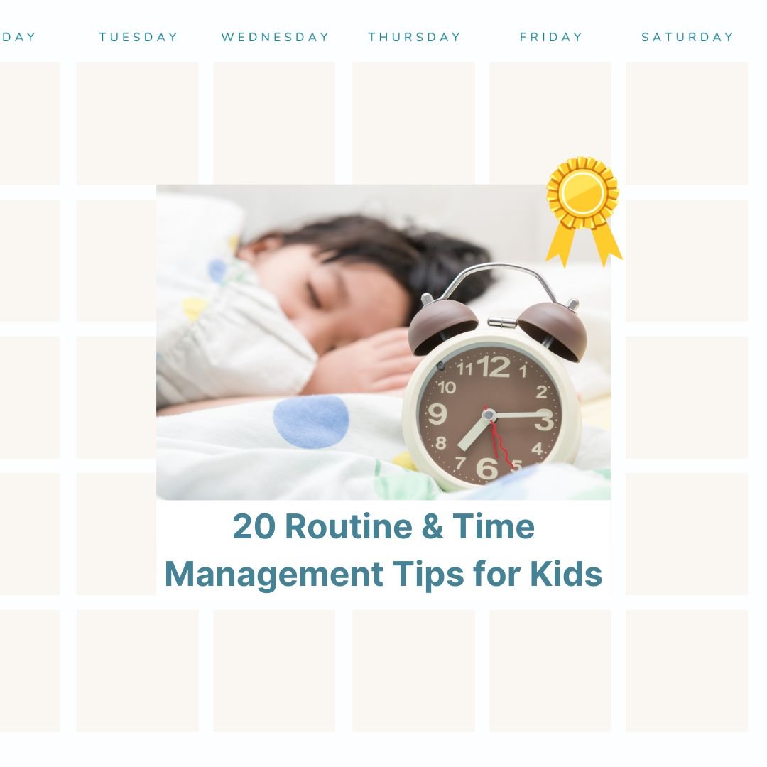 Routine &amp; Time Management Tips For Kids