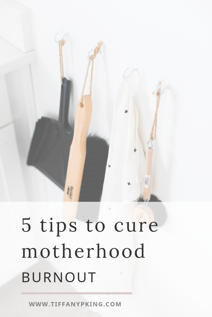 tips for motherhood burnout.png