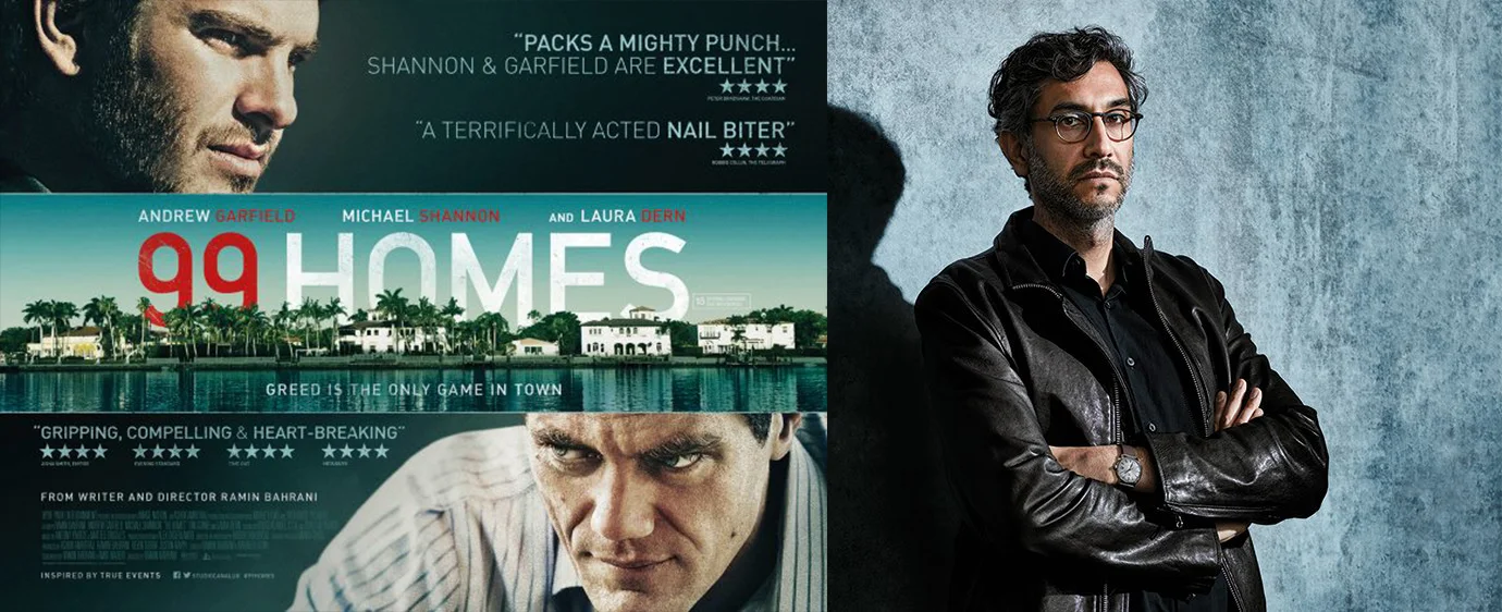 99 Homes - Ramin Bahrani.jpg