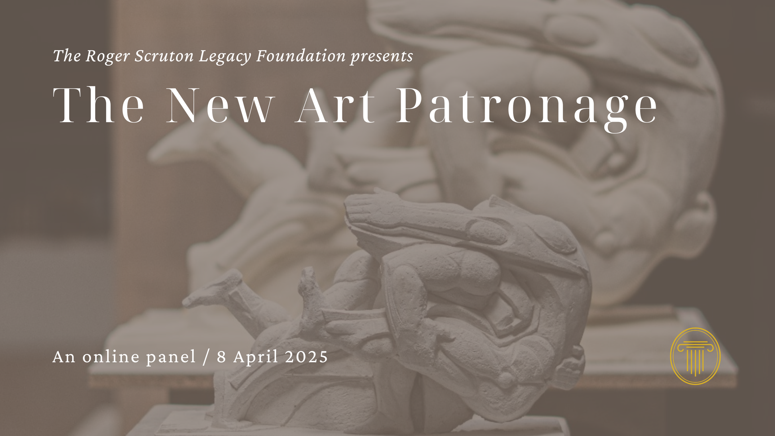 Patron Examples The New Art Patronage: An Online Panel — Roger Scruton Legacy Foundation