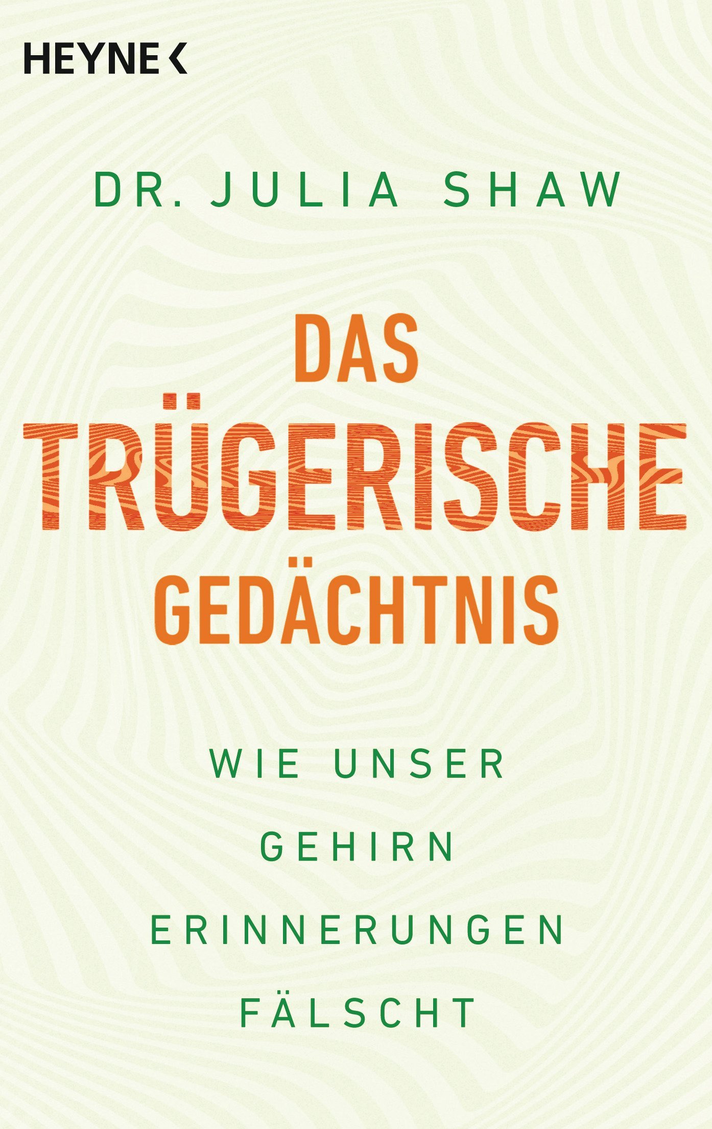 Das trügerische Gedachtnis Julia Shaw.jpg