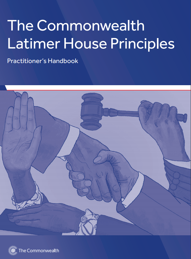 The Commonwealth Latimer House Principles: Practitioner's Guide
