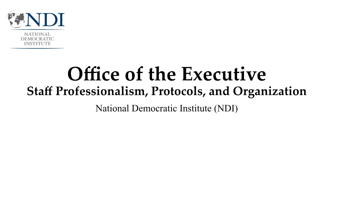 Office of the Executive: Staff Professionalism, Protocols, and Organization