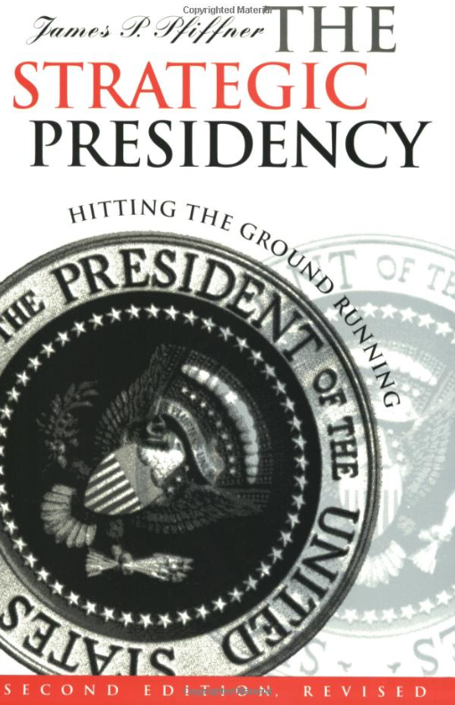 The Strategic Presidency: Hitting the Ground Running