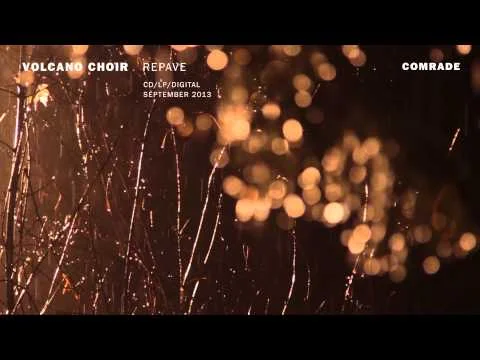 NEW SINGLE / VIDEO: "COMRADE",&nbsp;VOLCANO CHOIR