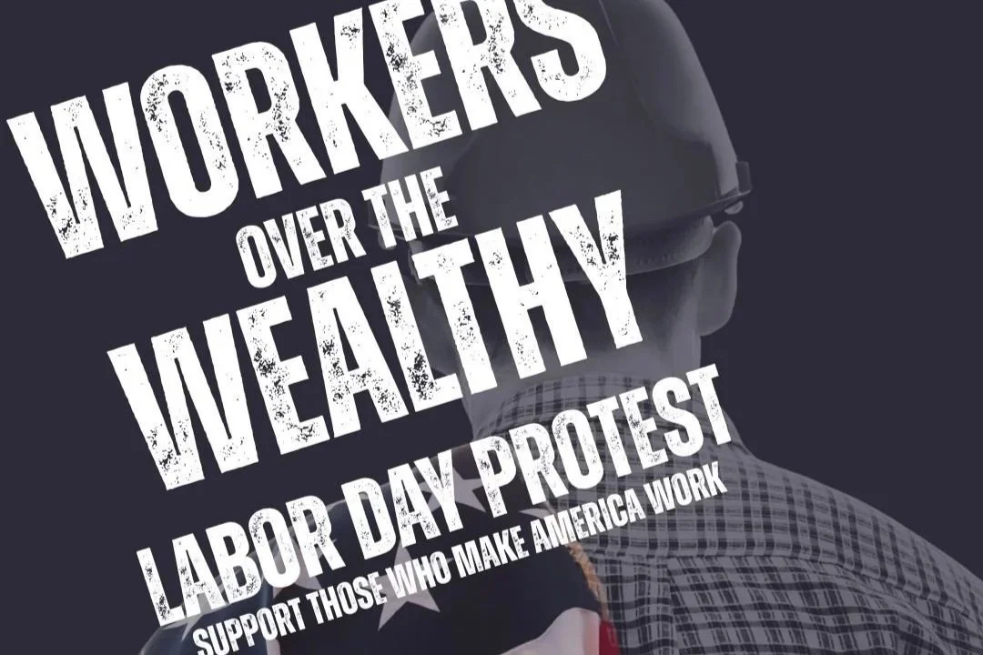 Workers Over The Wealthy - Labor Day Protest