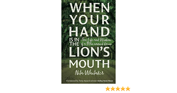 When Your Hand Is In The Lion's Mouth - Nita Whitaker