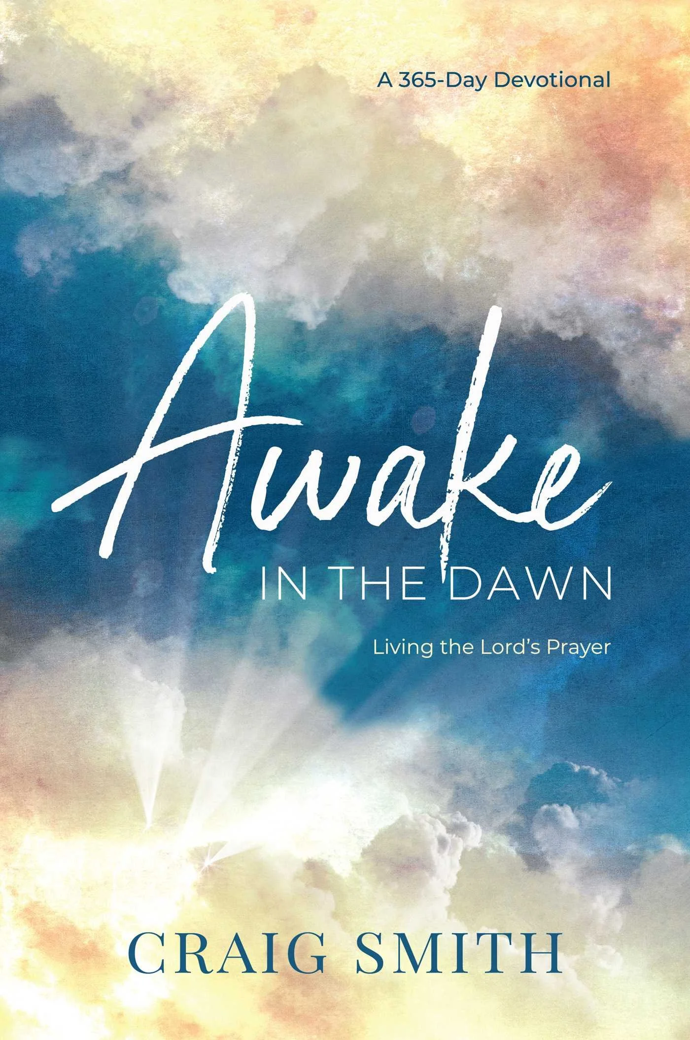 Awake in the Dawn - Craig Smith 