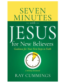 Seven Minutes with Jesus for New Believers