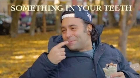 Something In Your Teeth