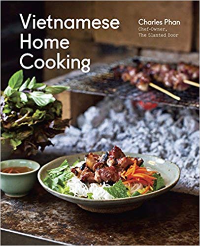 Vietnamese Home Cooking, by Charles Phan