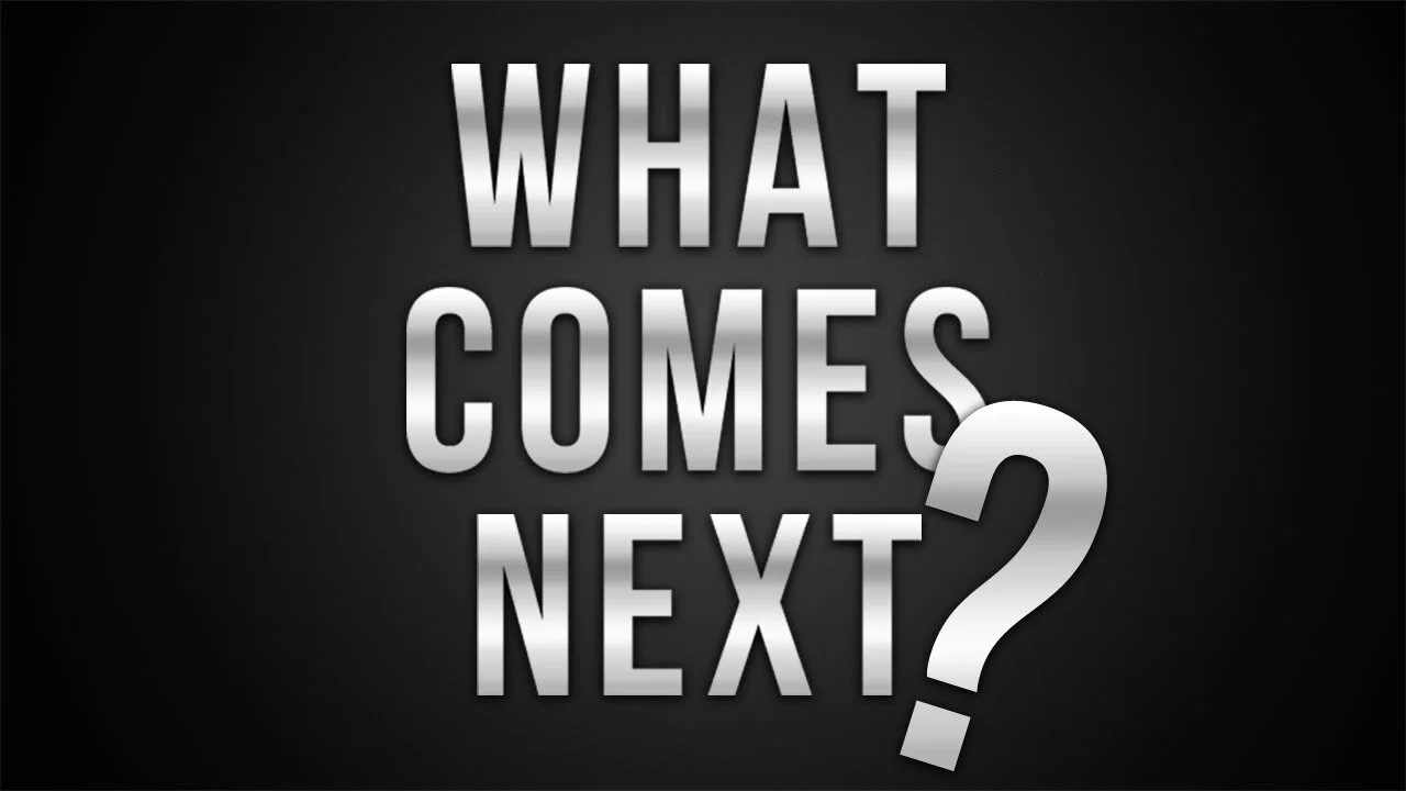 what comes next.jpg