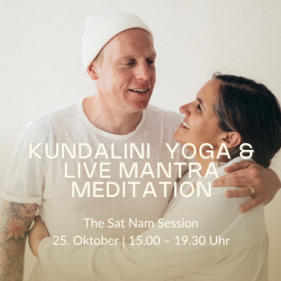 THE SAT NAM SESSIONS – Kundalini Yoga Workshop &amp; Live Mantra Meditation