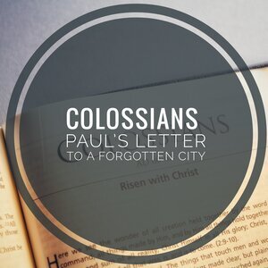 The Letter to the Colossians part 5