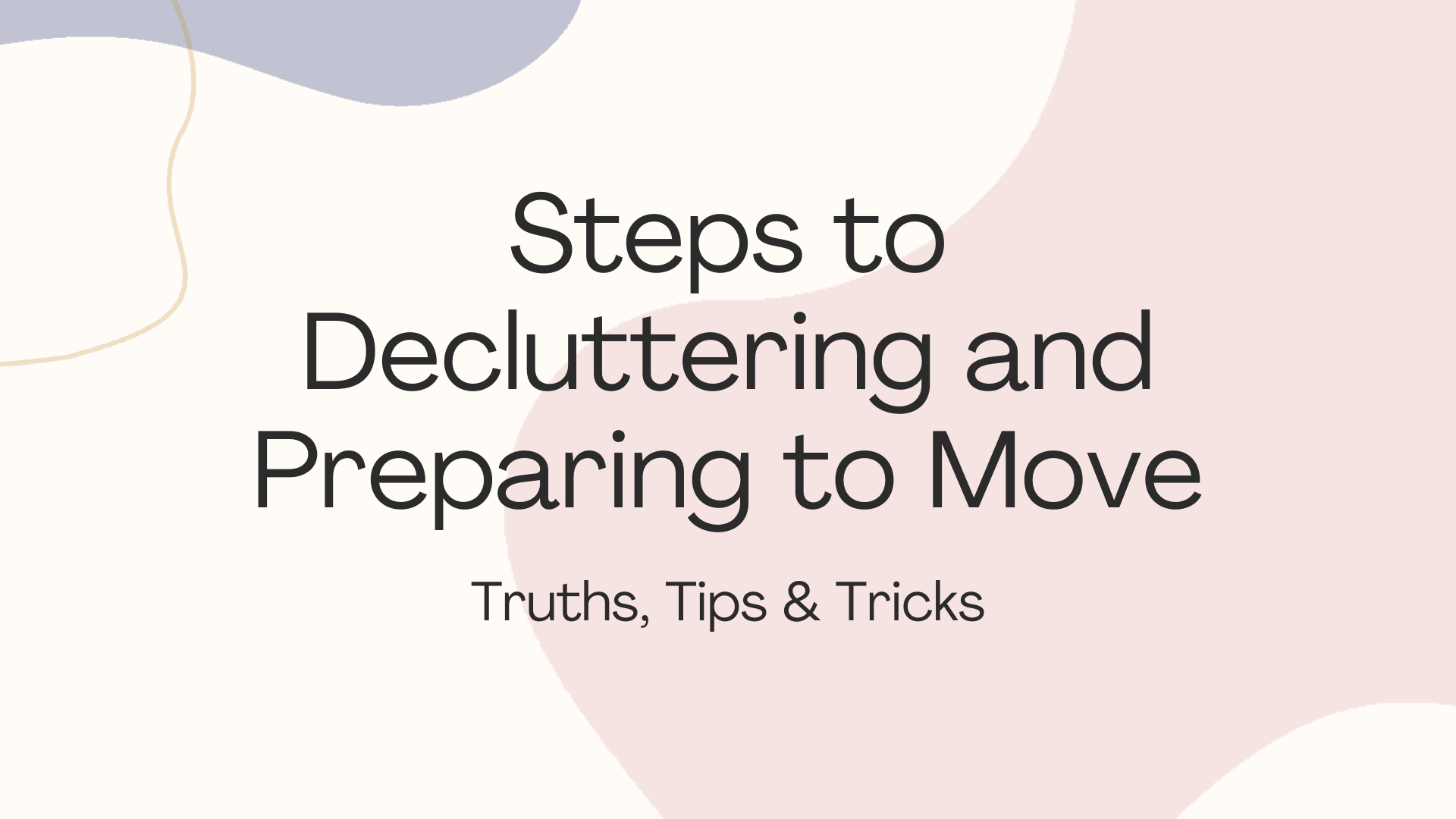 Steps to Decluttering & Preparing to Move.png