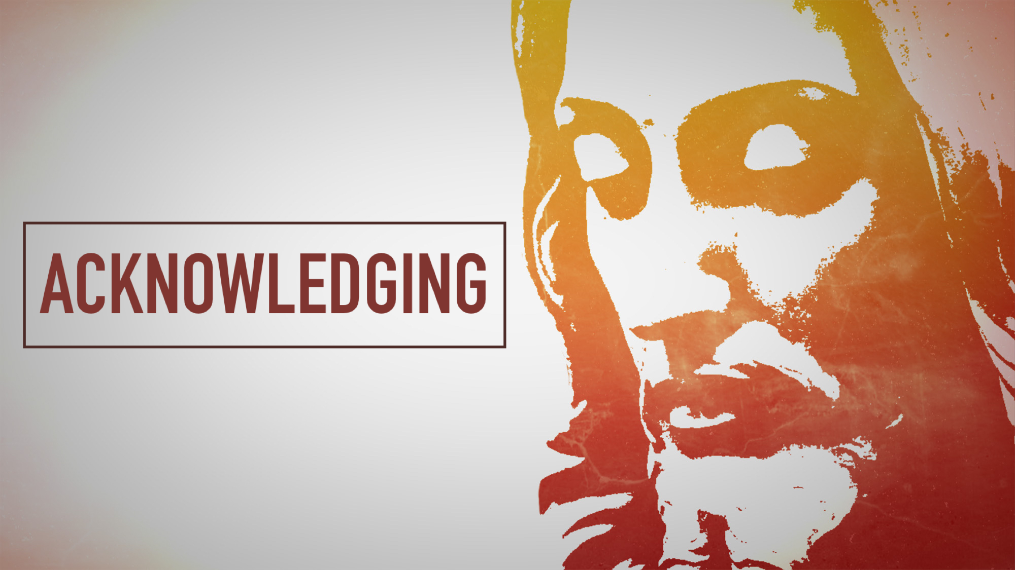 Acknowledging Christ