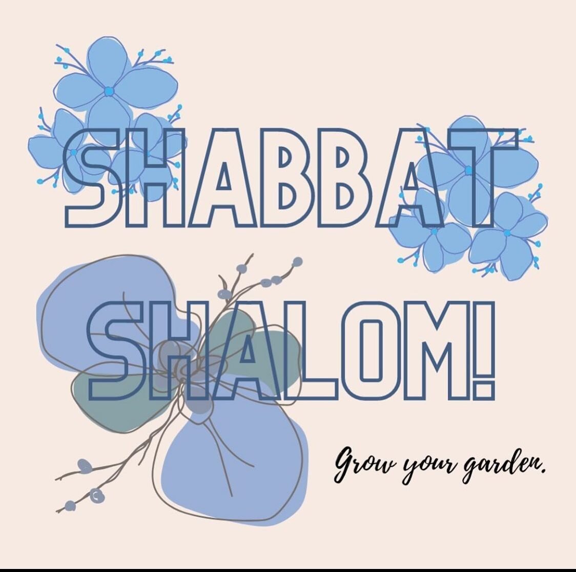 Shabbat Shalom to the Orot community and beyond. May your flourish and grow your own. Grow your Haden 🌸🌺🌷