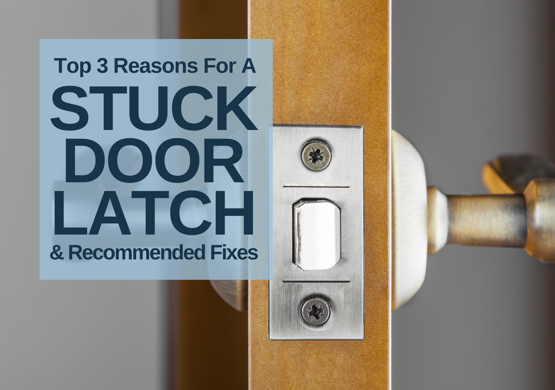 Why Your Door Latch is Stuck 
