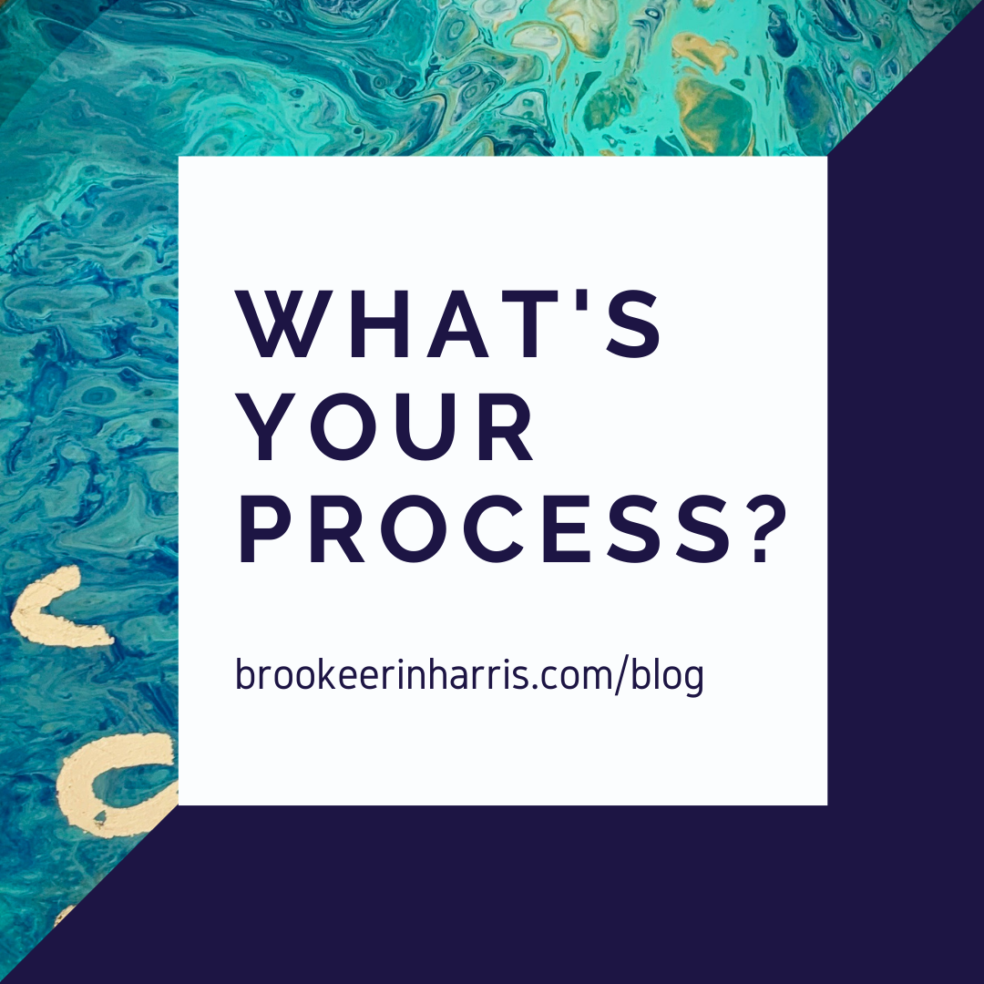 What's Your Process? 