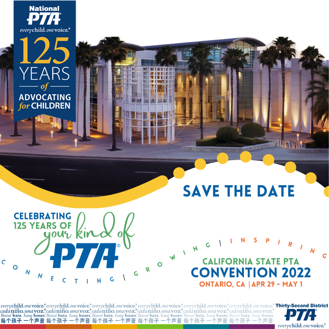 California State PTA 2022 Convention — ThirtySecond District PTA