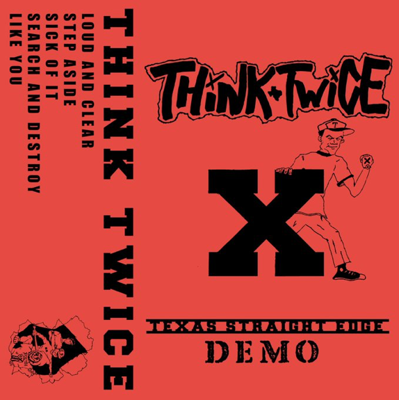 DFW's latest pissed off straight-edge band Think Twice releases demo