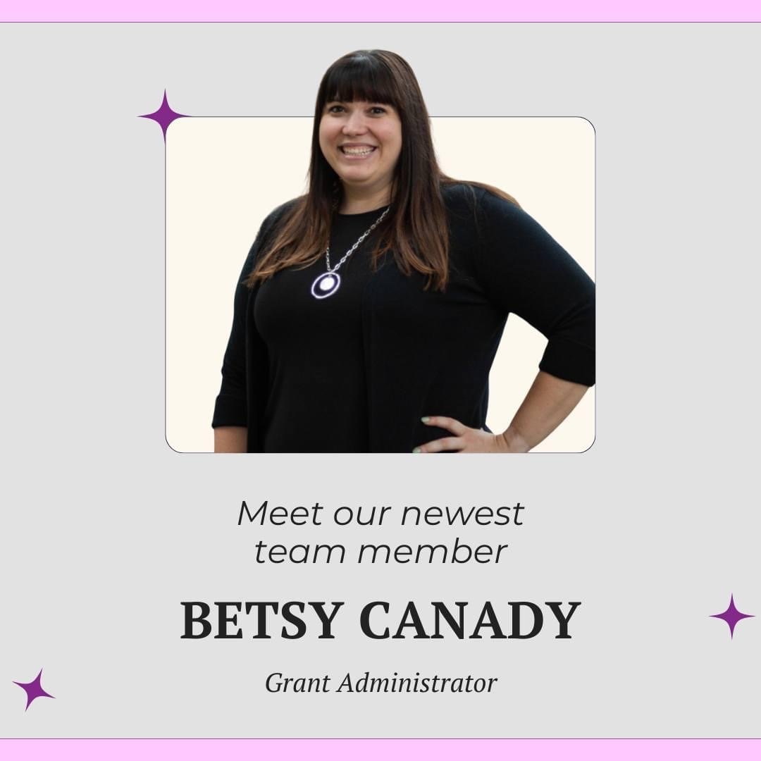 Welcome Betsy Canady, Our New Grant Administrator!
