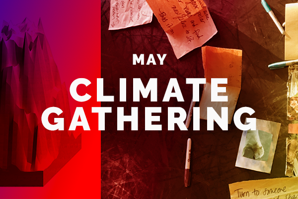 May Climate Gathering