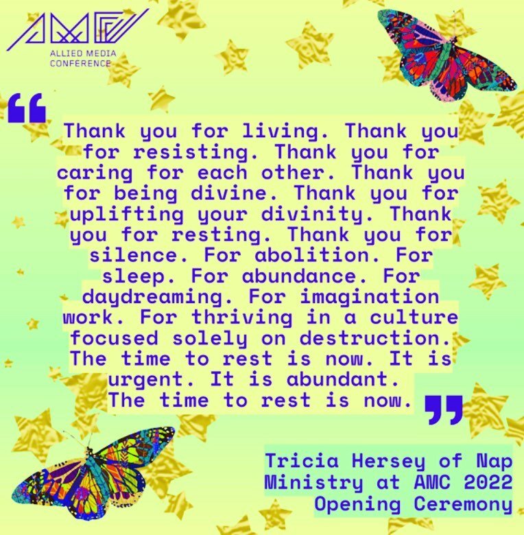 We are Reposting this beautiful message from @thenapministry at the @alliedmediaconf , two extraordinary and special projects making transformative change for social and ecological justice and therefore life and livability on the planet. Deeply grate