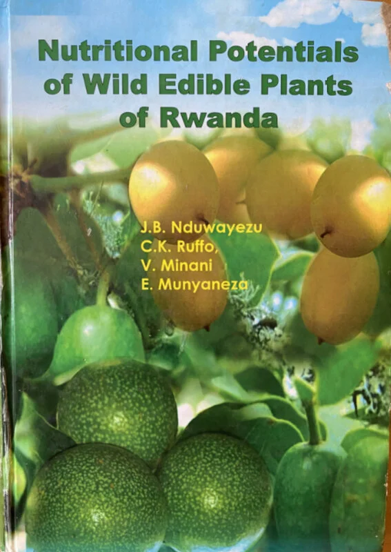 Nutritional Potentials of Wild Edible Plants of Rwanda