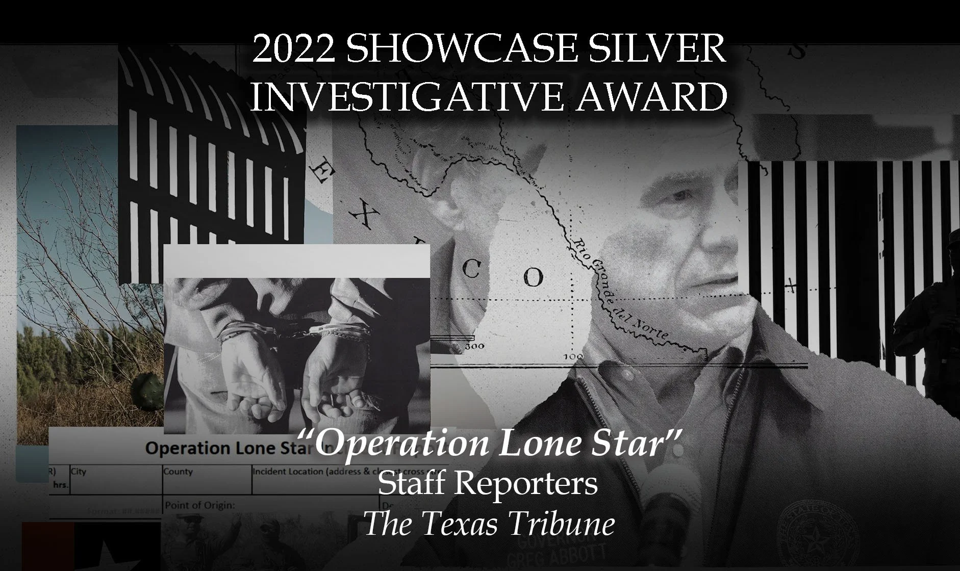 2022 Silver Showcase Investigative Award: "Operation Lone Star"