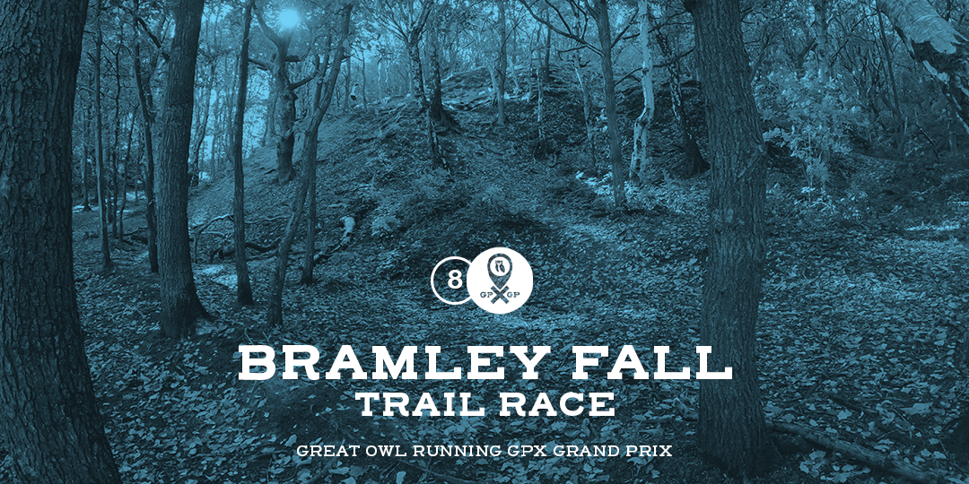 8 Bramley Fall — GREAT OWL RUNNING