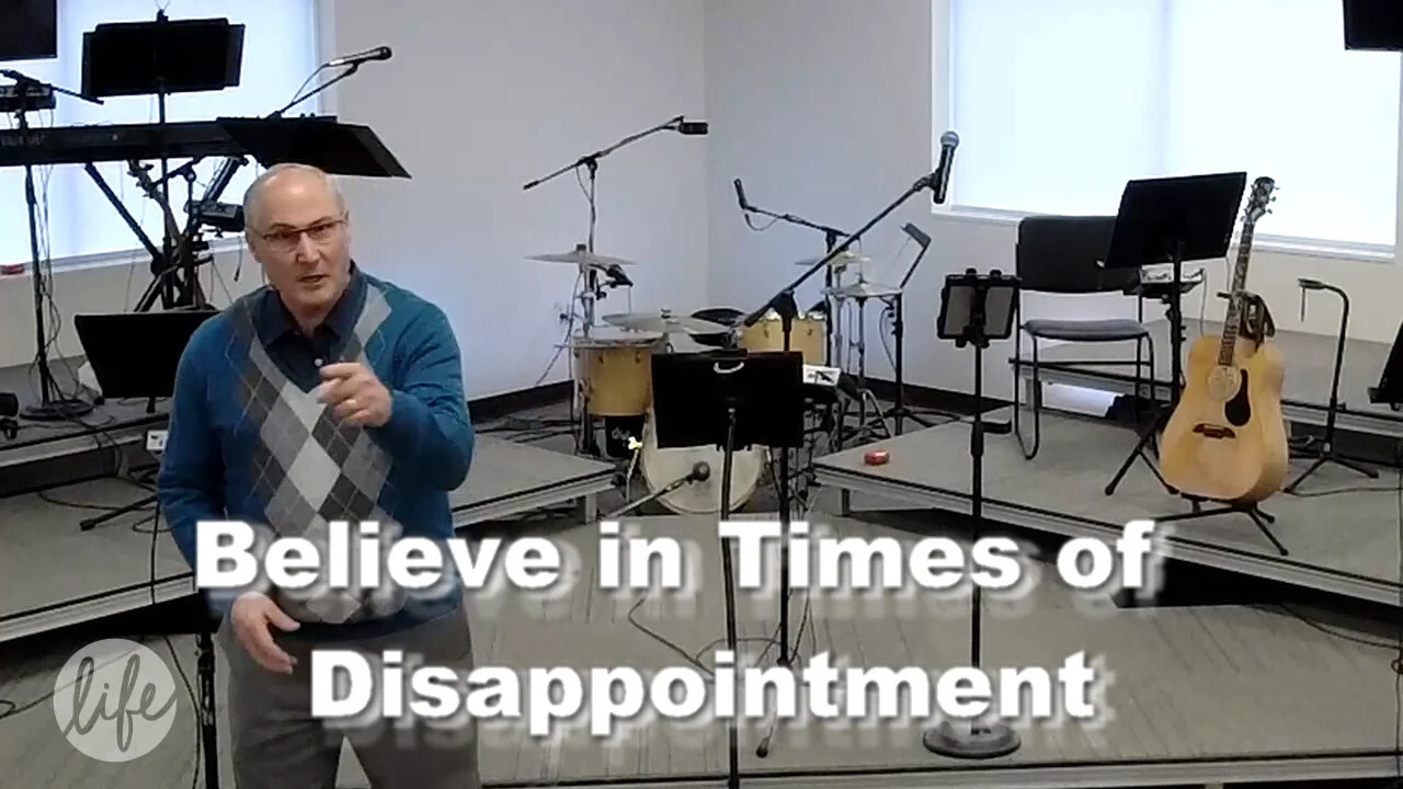 Believe In Times of Disappointment