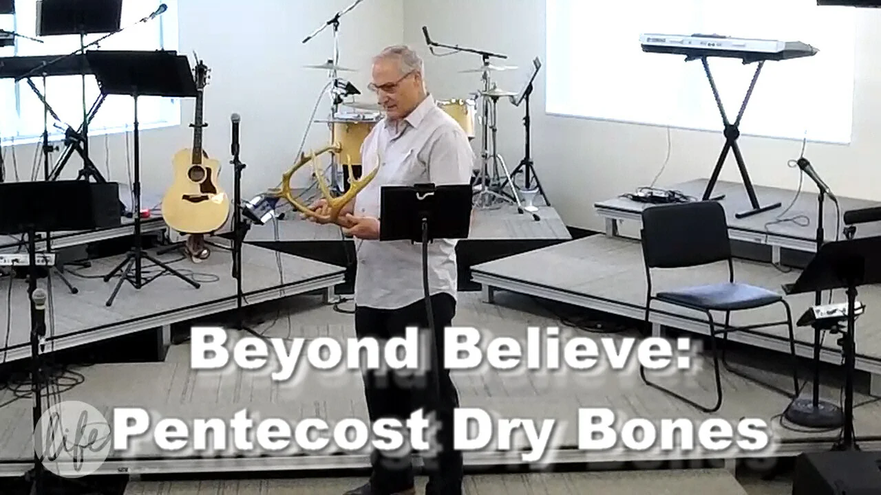 Beyond Believe: Pentecost Dry Bones
