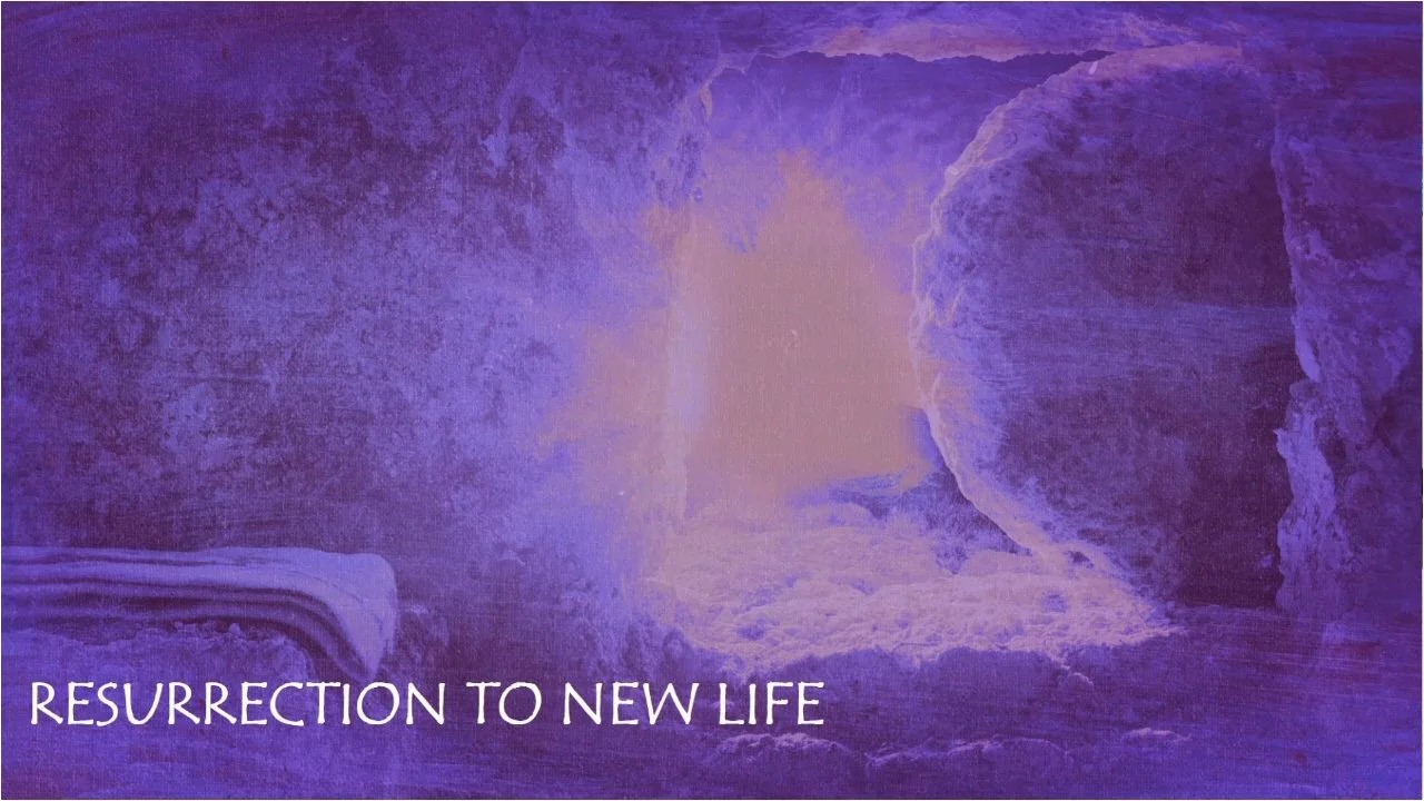 Resurrection to New Life