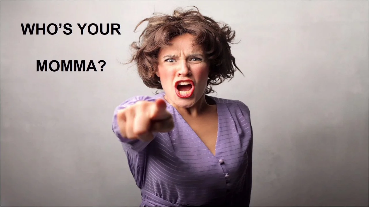Who's Your Momma?