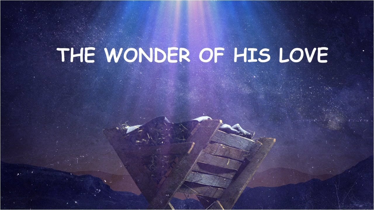The Wonder of His Love