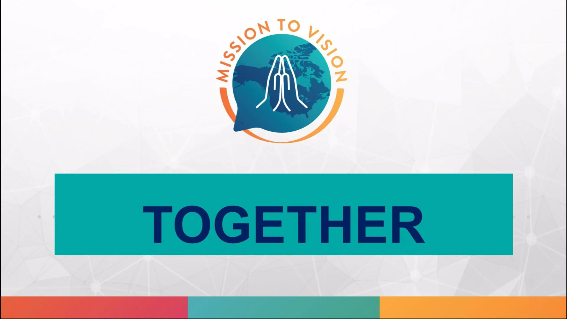 Mission to Vision - Together