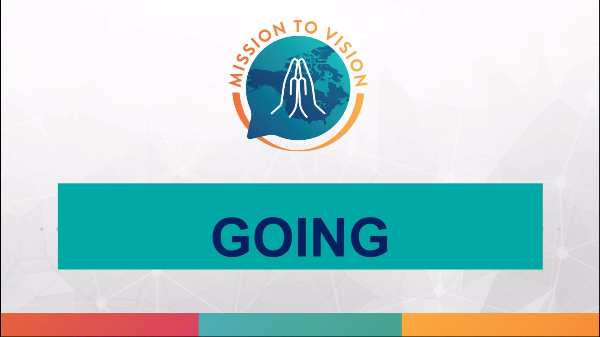 Mission to Vision - Going