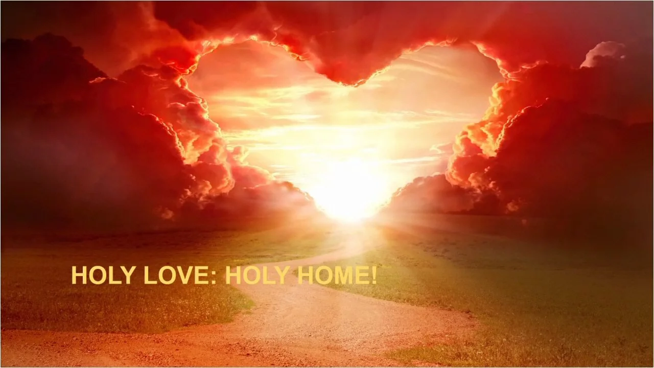Holy Love : Holy Home