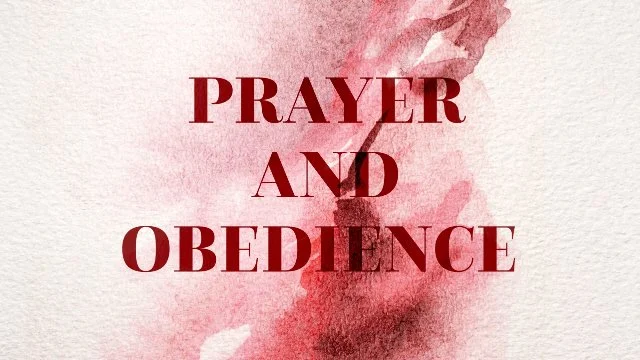 Prayer and Obedience