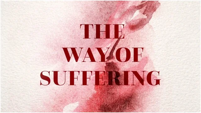 The Way of Suffering
