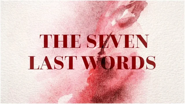 The Seven Last Words