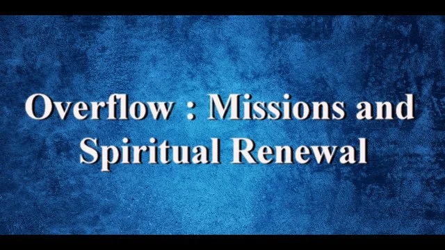 Overflow - Missions and Spiritual Renewal