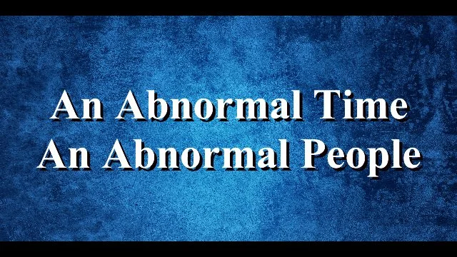 An Abnormal Time - An Abnormal People