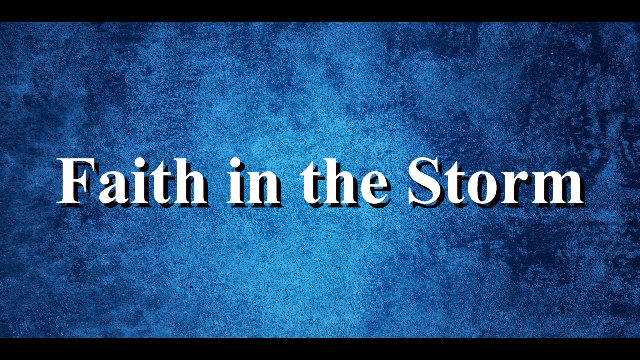 Faith in the Storm
