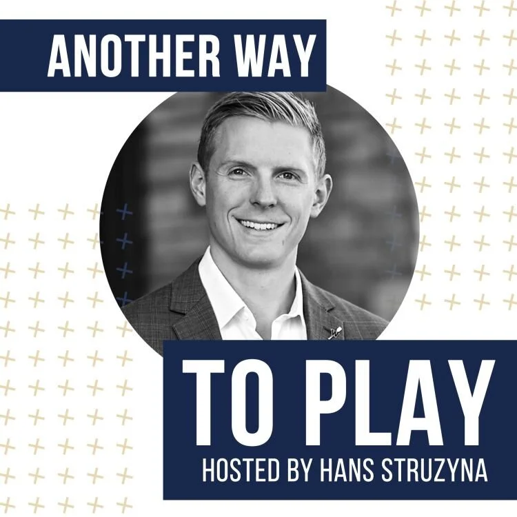 "Another Way To Play" Hosted by Hans Struzyna